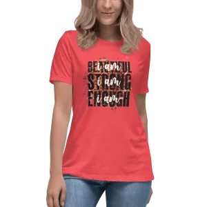 Beautiful Strong Enough Relaxed T-Shirt