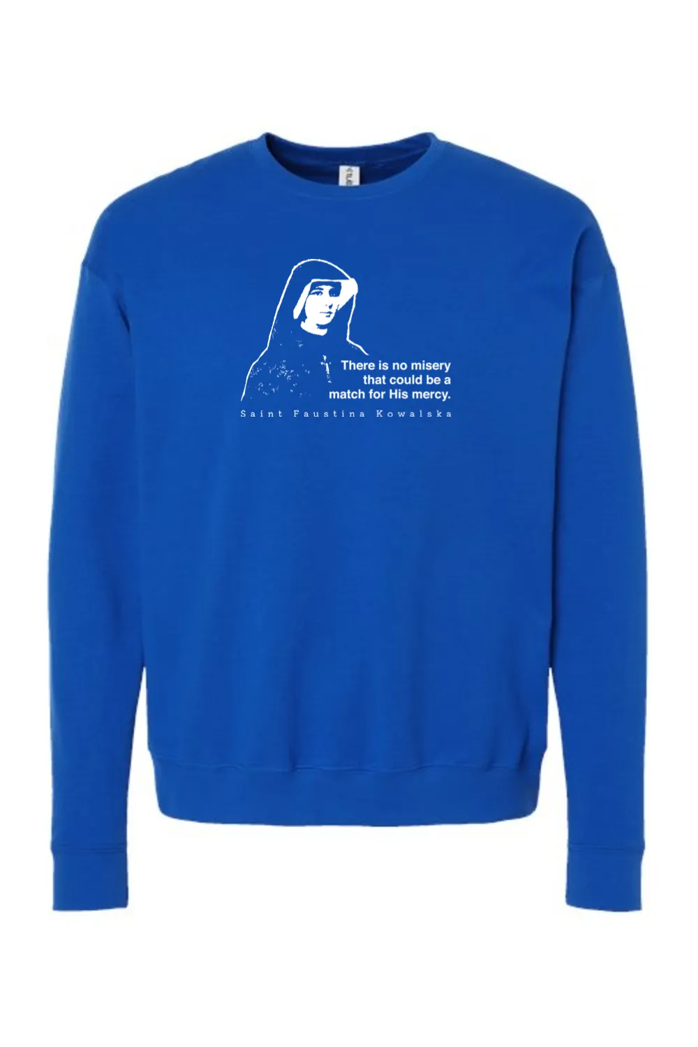 Mercy Message - St. Faustina Kowalska Crewneck Sweatshirt