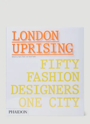 Phaidon London Uprising: Fifty Fashion Designers, One City